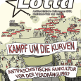 Die Frühjahrsausgabe 2014 der LOTTA – Antifaschistische Zeitung aus NRW, Rheinland-Pfalz und Hessen ist da! Schwerpunkt ist das Thema „Kampf um die Kurven: Antifaschistische Fankultur vor der Verdrängung?“. Die LOTTA […]