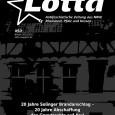 Mitte Januar ist die 50. Ausgabe der LOTTA - Antifaschistische Zeitung aus NRW, Rheinland-Pfalz und Hessen erschienen. Die Jubiläumsausgabe enthält eine Sonderbeilage zu antifaschistischen Medien. Mehrere Artikel haben Themen aus Rheinland-Pfalz und Hessen zum Inhalt ...