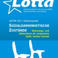Die Ausgabe 51 der LOTTA - Antifaschistische Zeitung aus NRW,Rheinland-Pfalz und Hessen ist erschienen! Mehrere Artikel haben Themen aus Rheinland-Pfalz und Hessen zum Inhalt ...